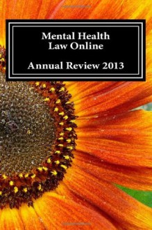 Mental Health Law Online: Annual Review 2013 - Jonathan Wilson