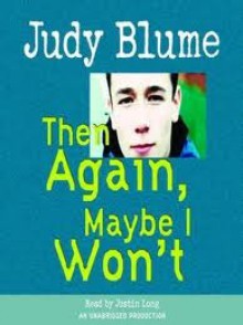 Then Again, Maybe I Won't - Judy Blume, Justin Long