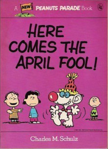 Here comes the April Fool! (Peanuts parade) - Charles M Schulz