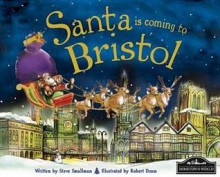 Santa Is Coming to Bristol - Steve Smallman, Robert Dunn