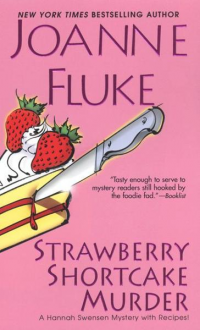 Strawberry Shortcake Murder - Joanne Fluke