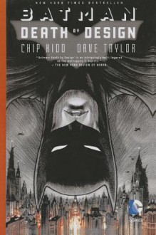 Batman: Death by Design - Chip Kidd, Dave Taylor