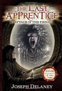 Attack of the Fiend (The Last Apprentice, Book 4) - Joseph Delaney