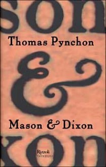 Mason & Dixon - Thomas Pynchon, Massimo Bocchiola