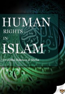 Human Rights in Islam and its Common Misconceptions - Fortress iPublications, Bin Abdulkarim Al-Sheha, Dr.Abdul Rahman