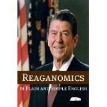 Reaganomics in Plain and Simple English - BookCaps