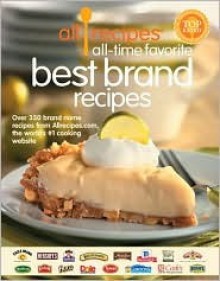 Allrecipes All Time Favorite Best Brand Recipes - Oxmoor House, Allrecipes Staff