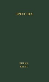 Speeches: On American Taxation, On Conciliation with America & Letter to the Sheriffs of Bristol - Edmund Burke