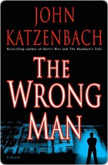 The Wrong Man - John Katzenbach