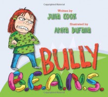 Bully B.E.A.N.S. - Julia Cook