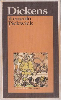 Il circolo Pickwick vol. 1 - Ugo Dettore, Charles Dickens