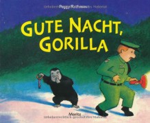 Goodnight, Gorilla - Peggy Rathmann