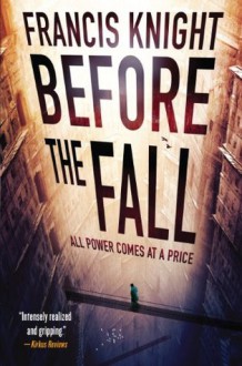 Before the Fall (A Rojan Dizon Novel) - Francis Knight