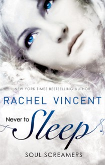 Never To Sleep - Rachel Vincent