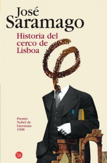 Historia del cerco de Lisboa - José Saramago