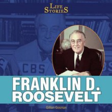 Franklin D. Roosevelt - Gillian Gosman