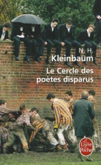 Le Cercle des poètes disparus - N.H. Kleinbaum