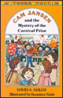 Cam Jansen and the Mystery of the Carnival Prize (#9) - David A. Adler, Natti Susanna, Susanna Natti