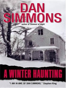 A Winter Haunting - Dan Simmons