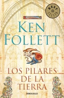 Los Pilares de la Tierra - Ken Follett