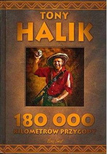 180000 kilometrów przygody - Tony Halik