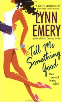 Tell Me Something Good - Lynn Emery