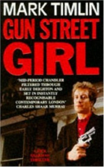 Gun Street Girl - Mark Timlin