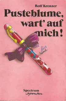 Pusteblume, wart' auf mich! - Rolf Krenzer