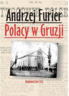 Polacy w Gruzji - Andrzej Marek Furier