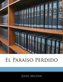 El Paraiso Perdido - John Milton