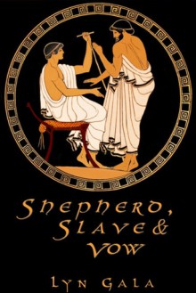 Shepherd, Slave, and Vow - Lyn Gala
