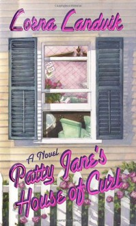 Patty Jane's House of Curl - Lorna Landvik