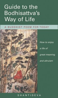 Guide to the Bodhisattva's Way of Life: A Buddhist Poem for Today - Śāntideva, Kelsang Gyatso, Neil Elliott