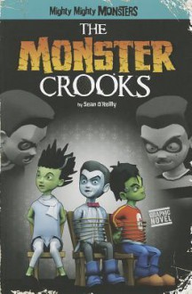 The Monster Crooks - Sean O'Reilly, Studio Arcana