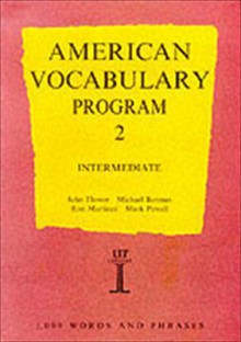 American Vocabulary Program 2: Intermediate - John Flower, Michael Berman, Ron Martinez, Mark Powell