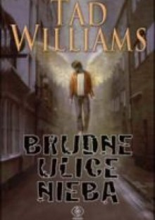 Brudne ulice nieba - Tad Williams