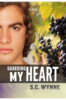 Guarding My Heart - S.C. Wynne