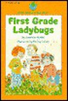 First Grade Ladybugs - Joanne Ryder