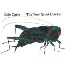 The Very Quiet Cricket - Eric Carle