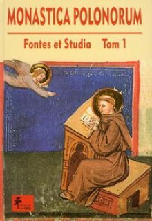 Monastica Polonorum. Fontes et Studia. Tom I - praca zbiorowa, Andrzej Marek Wyrwa, Rafał Witkowski (ur. 1967)