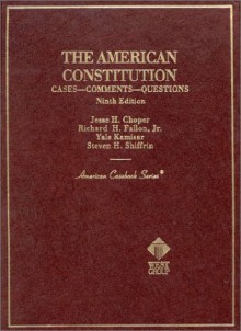 The American Constitution - Jesse H. Choper, Yale Kamisar, Steven H. Shiffrin