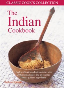 The Indian Cookbook (Classic Cook's Collection) - Shehzad Husain