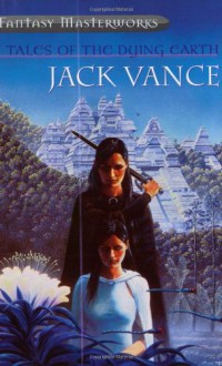 Tales of the Dying Earth - Jack Vance