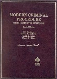 Modern Criminal Procedure: Cases, Comments, and Questions - Charles H. Meyer