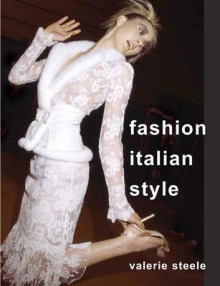 Fashion, Italian Style - Valerie Steele