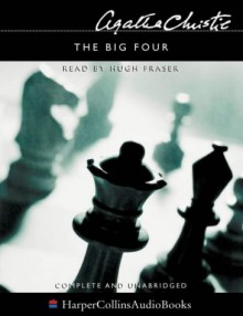 The Big Four: Complete & Unabridged - Agatha Christie