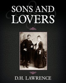 Sons and Lovers - D.H. Lawrence