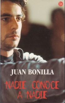 Nadie conoce a nadie - Juan Bonilla