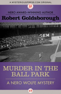 Murder in the Ball Park - Robert Goldsborough