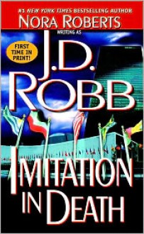 Imitation In Death (In Death, #17) - J.D. Robb